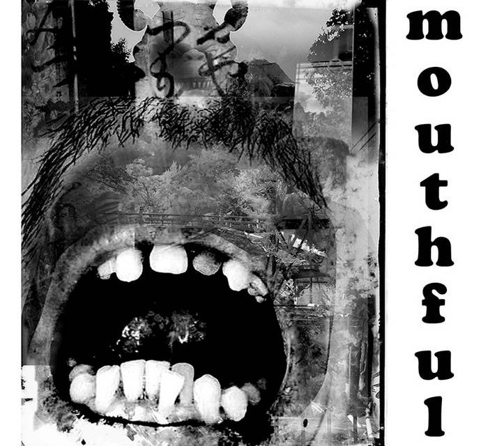 New Album –  Mouthful https://mouthful1.bandcamp.com/